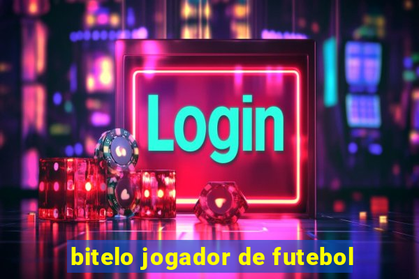 bitelo jogador de futebol